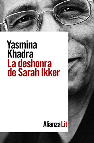 Yasmina Khadra, Wenceslao-Carlos Lozano: La deshonra de Sarah Ikker (Paperback, 2020, Alianza Editorial)