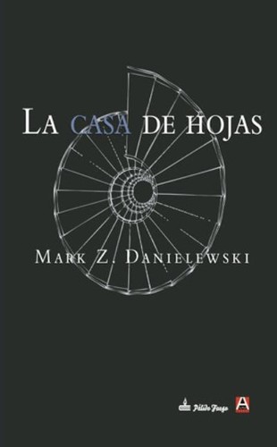 Mark Z. Danielewski: La casa de hojas (Spanish language, 2013, Alpha Decay, Pálido Fuego)