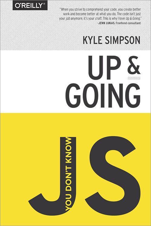 Kyle Simpson: You Don't Know JS: Up & Going