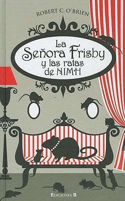 Robert C. O'Brien, Zena Bernstein: La Senora Frisby Y Las Ratas De Nimh (2011, Ediciones B)