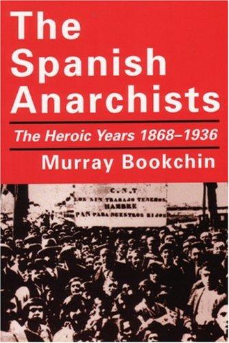 Murray Bookchin: The Spanish Anarchists (Paperback, 1997, AK Press)