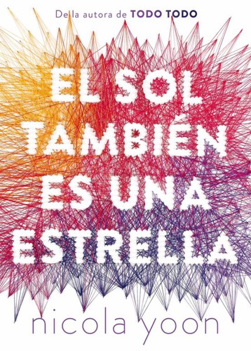 Nicola Yoon, KARINE SUHARD - GUIE: El sol también es una estrella (2017, SM, EDICIONES SM)