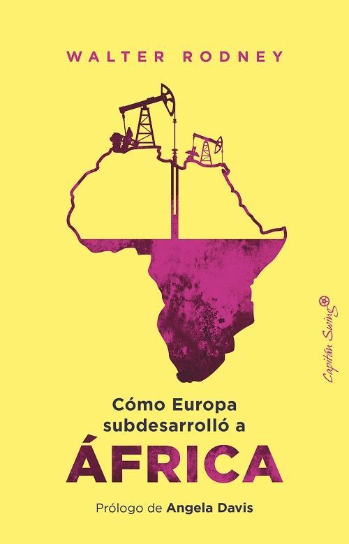 Walter Rodney: De cómo Europa subdesarrolló a África