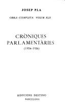 Josep Pla: Cròniques parlamentàries (1934-1936) (Catalan language, 1983, Destino)