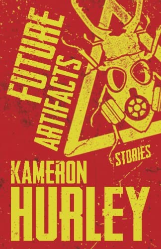 Kameron Hurley: Future Artifacts (Paperback, 2022, Apex Book Company)