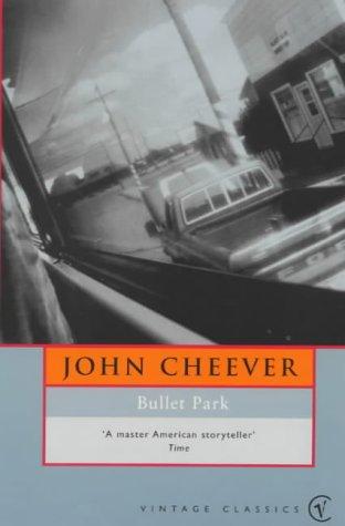 John Cheever: Bullet Park (Vintage Classics) (Paperback, 1992, Vintage)