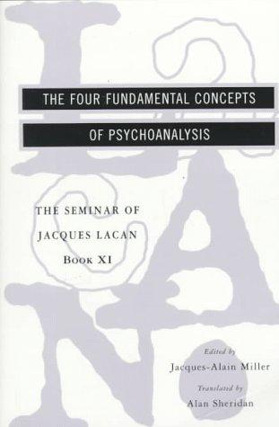 Jacques Lacan: The Four Fundamental Concepts of Psychoanalysis (The Seminar of Jacques Lacan , Book 11) (1998, W. W. Norton & Company)