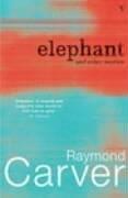 Raymond Carver: Elephant and Other Stories (Paperback, Vintage)