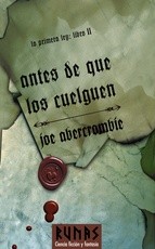 Joe Abercrombie: Antes de que los cuelguen (Spanish language, 2008, Alianza)
