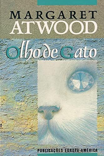 Margaret Atwood: Olho de gato (Portuguese language, 1988, Publicações Europa-América)