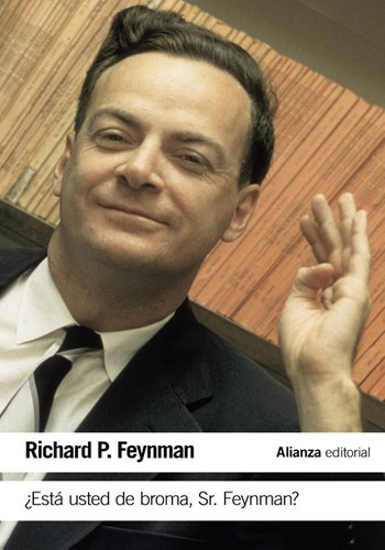 Richard P. Feynman: Está usted de broma sr Feynman? (Paperback, Spanish language, 2015, Alianza Editorial, S.A.)