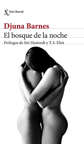 Aurora Echevarría Pérez, Djuna Barnes, Maite Cirugeda: El bosque de la noche (Paperback, Seix Barral)