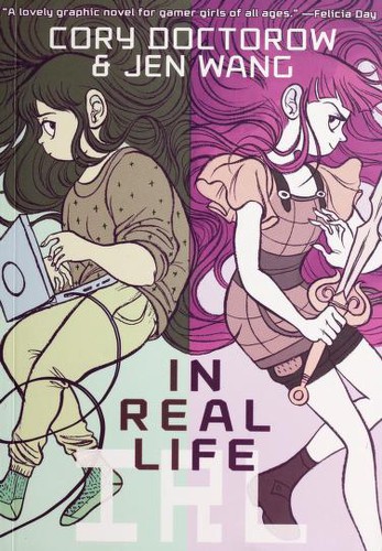 Cory Doctorow: In Real Life (2014, First Second)