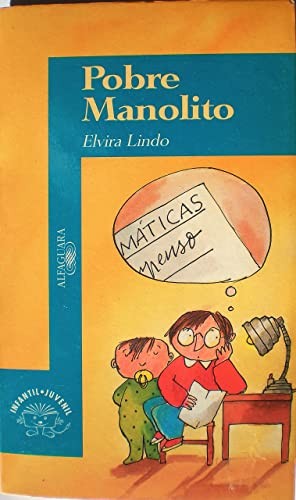 Elvira Lindo: Pobre Manolito (Paperback, Spanish language, 1998, Alfaguara Ediciones, S.A. (Spain), Alfaguara)