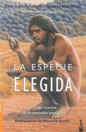 Juan Luis Arsuaga: La especie elegida (2009, Temas de hoy)