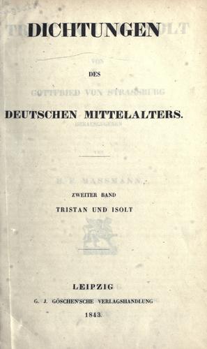 Gottfried von Strassburg: Tristan und Isolt (German, Middle High (ca. 1050-1500) language, 1843, Göschen)