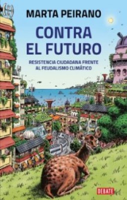 Marta Peirano: Contra el Futuro (Spanish language, 2022, Random House Espanol)