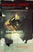 Raymond Carver: Elephant, and other stories (1998, Harvill Press, The Harvill Press)