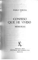 Pablo Neruda: Confieso Que He Vivido (Paperback, 1979, Seix Barral)