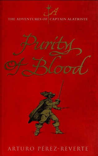 Arturo Pérez-Reverte: Purity of blood (2006, Weidenfeld & Nicolson)