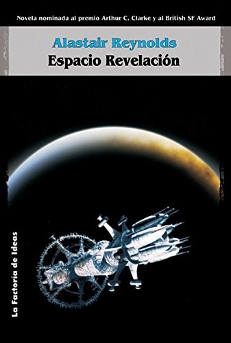 Alastair Reynolds: Espacio Revelación (Paperback, 2003, LA FACTORÍA DE IDEAS)