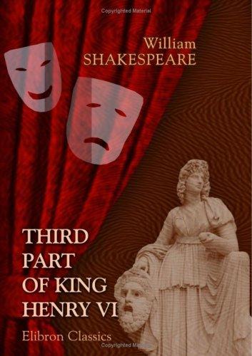 William Shakespeare: Third Part of King Henry VI (Paperback, 2001, Adamant Media Corporation)