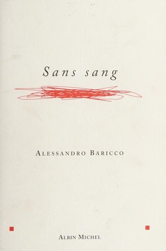 Alessandro Baricco, Françoise Brun: Sans sang (Paperback, French language, 2003, Albin Michel)