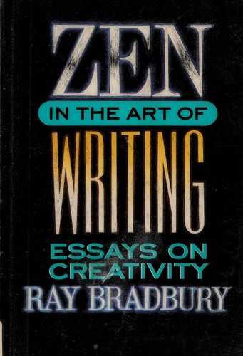 Ray Bradbury: Zen in the art of writing (1990, Joshua Odell Editions)