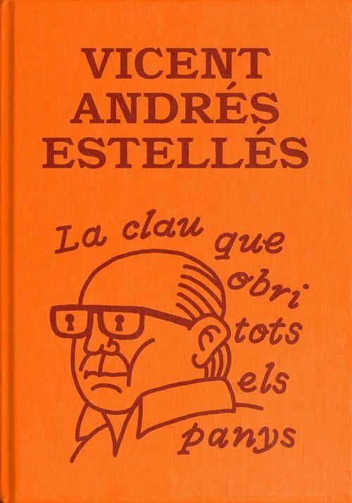Vicent Andrés Estellés: La clau que obri tots els panys (Catalan language, 2024, Peu de Mosca)
