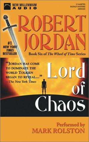 Robert Jordan: Lord of Chaos (The Wheel of Time, 6) (AudiobookFormat, 2003, New Millennium Press)