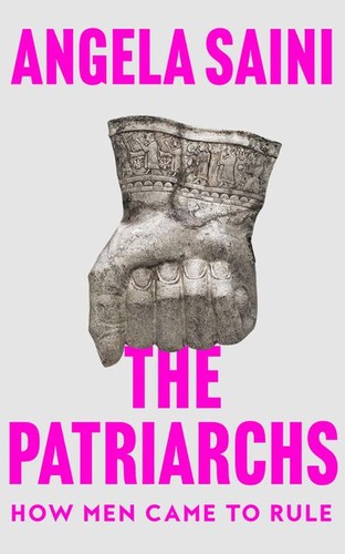 Angela Saini: Patriarchs (Paperback, 2023, HarperCollins Publishers Limited)