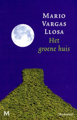 Mario Vargas Llosa: Het groene huis (Paperback, Dutch language, 2012, Meulenhoff)