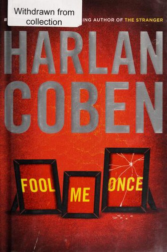 Harlan Coben: Fool Me Once (2016, Dutton)