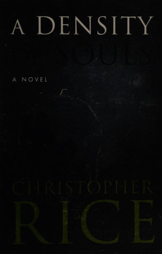 Christopher Rice: A density of souls (2002, Pan Books)