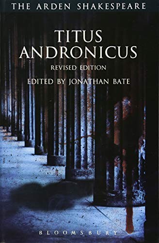 Jonathan Bate: Titus Andronicus (Paperback, 2018, The Arden Shakespeare)
