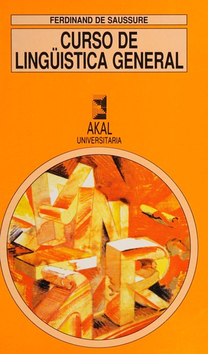 Ferdinand de Saussure: Curso De LingÃ¼istica General (Paperback, 1991, Akal)
