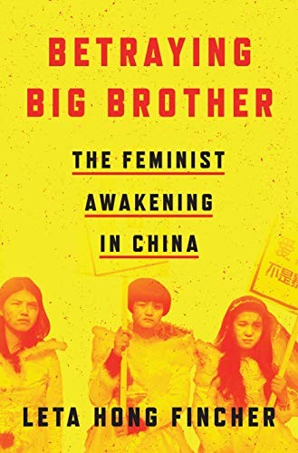 Leta Hong Fincher: Betraying Big Brother (Hardcover, 2018, Verso)