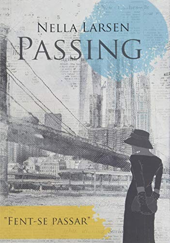 Nella Larsen, Romero Victòria: Passing (Paperback, Nexum)