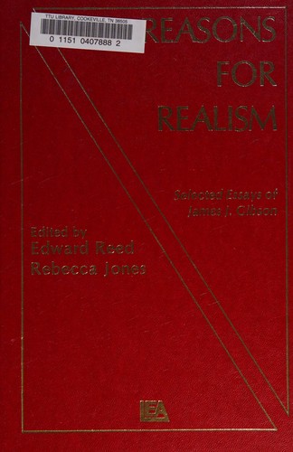 James Jerome Gibson: Reasons for realism (1982, L. Erlbaum)