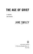 Jane Smiley: The age of grief (1987, Knopf, Distributed by Random House)