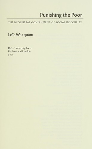 Loic Wacquant: Punishing the poor (2009, Duke University Press)