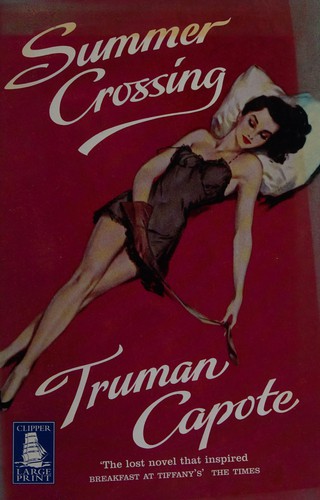 Truman Capote: Summer crossing (2006, Howes, Clipper)