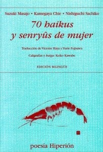 70 haikus y senryûs de mujer (2011, Hiperión)