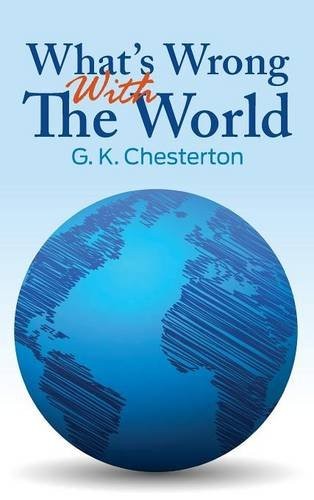 G. K. Chesterton: What's Wrong with the World (Hardcover, 2016, Simon & Brown)