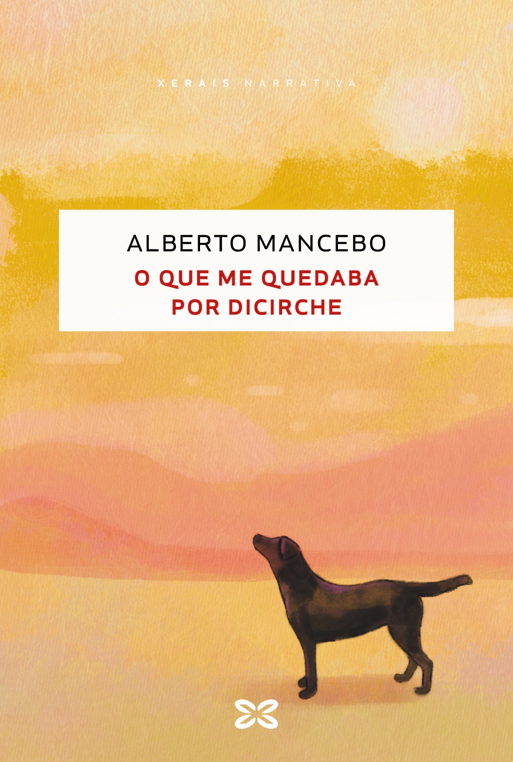 Alberto Mancebo: O que me quedaba por dicirche (EBook, galego language)