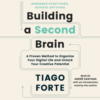 Tiago Forte, André Santana: Building a Second Brain (AudiobookFormat, 2022, Simon and Schuster Audio)