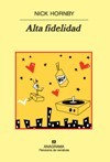 Nick Hornby: Alta fidelidad (Spanish language, 2012, Anagrama)