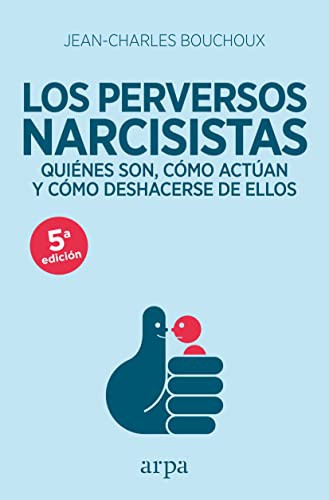 Jean-Charles Bouchoux, Lídia Cuscó: Los perversos narcisistas (Paperback, 2019, Arpa Editores)