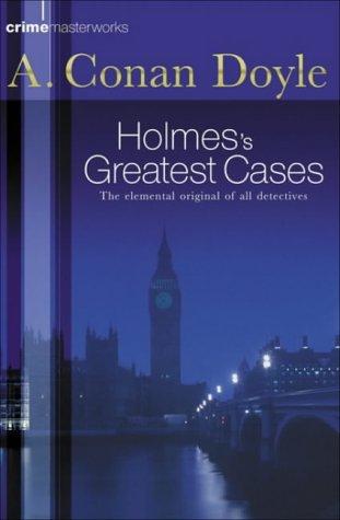 Arthur Conan Doyle: Sherlock Holmes's Great Cases (Hardcover, Orion, Orion Publishing Group, Limited)