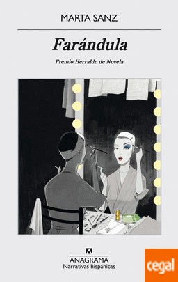 Marta Sanz: Farándula (Spanish language, 2015, Anagrama, Editorial Anagrama S.A., Editorial Anagrama)